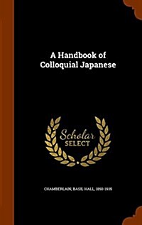 A Handbook of Colloquial Japanese (Hardcover)