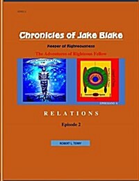 Chronicles of Jake Blake - Keeper of Righteousness Episode 2 (Paperback, 2)