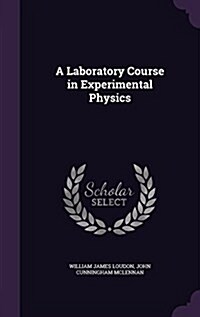 A Laboratory Course in Experimental Physics (Hardcover)