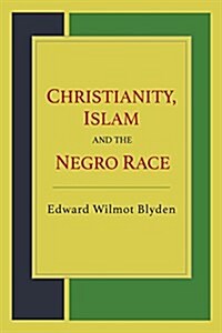Christianity, Islam and the Negro Race (Paperback)