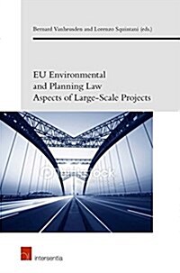 Eu Environmental and Planning Law Aspects of Large-Scale Projects (Paperback)