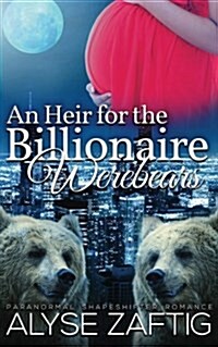 An Heir for the Billionaire Werebears (Paperback)