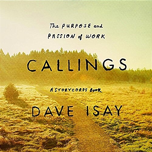 Callings: The Purpose and Passion of Work (Audio CD)