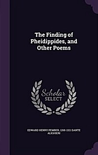 The Finding of Pheidippides, and Other Poems (Hardcover)