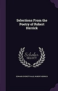 Selections from the Poetry of Robert Herrick (Hardcover)