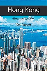 Hong Kong : Terror and Reunion (Paperback)