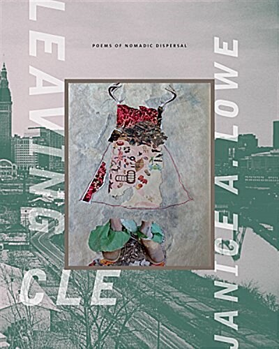 Leaving Cle Poems of Nomadic Dispersal (Paperback)