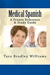 Medical Spanish: A Pronto Reference & Study Guide (Paperback)