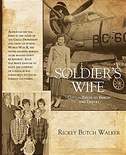 Soldiers Wife: Cotton Fields to Berlin and Tripoli (Paperback)