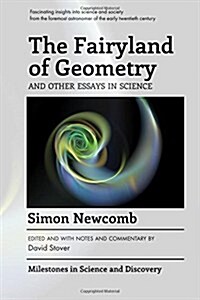 The Fairyland of Geometry and Other Essays in Science (Paperback)