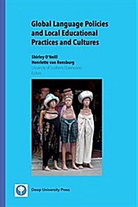 Global Language Policies and Local Educational Practices and Cultures (Paperback, 11)