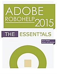 Adobe Robohelp 2015: The Essentials (Paperback)