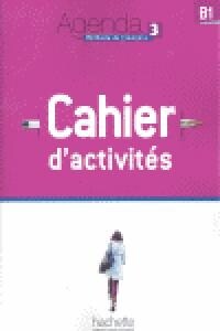 Agenda 3 - Cahier dActivit? + CD Audio: Agenda 3 - Cahier dActivit? + CD Audio [With CD (Audio)] (Paperback)