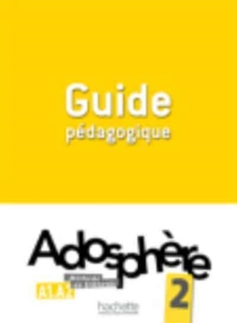 Adosph?e 2 - Guide P?agogique: Adosph?e 2 - Guide P?agogique (Paperback)