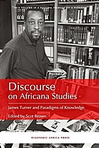 Discourse on Africana Studies: James Turner and Paradigms of Knowledge (Paperback)