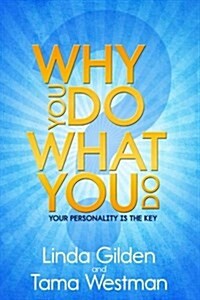 Why You Do What You Do (Paperback)