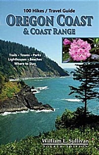 100 Hikes/Travel Guide: Oregon Coast & Coast Range (Paperback, 4)
