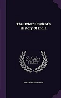 The Oxford Students History of India (Hardcover)