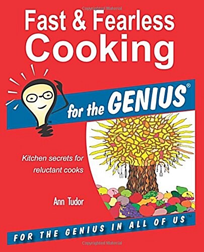 Fast & Fearless Cooking for the Genius (Paperback)