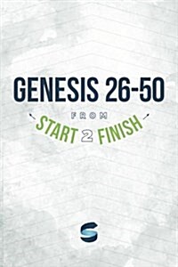 Genesis 26-50 from Start2finish (Paperback)