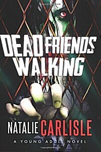 Dead Friends Walking (Paperback)