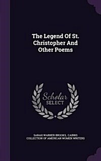 The Legend of St. Christopher and Other Poems (Hardcover)