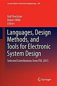 Languages, Design Methods, and Tools for Electronic System Design: Selected Contributions from Fdl 2015 (Hardcover, 2016)