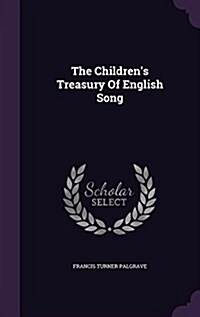 The Childrens Treasury of English Song (Hardcover)