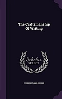 The Craftsmanship of Writing (Hardcover)