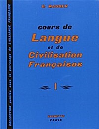 Cours de Langue Et de Civilisation Franpcaises: Pour Les Betudiants de Tous Pays (Paperback)