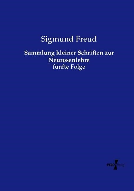 Sammlung kleiner Schriften zur Neurosenlehre: f?fte Folge (Paperback)