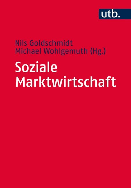 Soziale Marktwirtschaft: Grundtexte Zur Ordnungsokonomik (Paperback, 2, 2., Neu Bearbei)