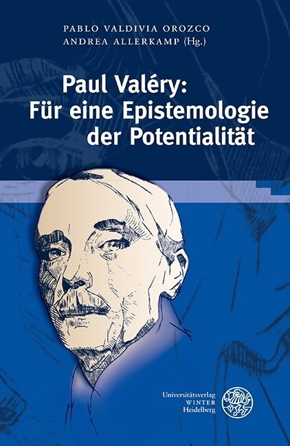 Paul Valery: Fur Eine Epistemologie Der Potentialitat (Hardcover)