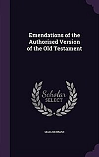 Emendations of the Authorised Version of the Old Testament (Hardcover)