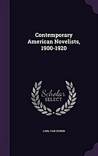 Contemporary American Novelists, 1900-1920 (Hardcover)