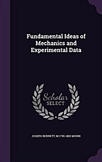 Fundamental Ideas of Mechanics and Experimental Data (Hardcover)