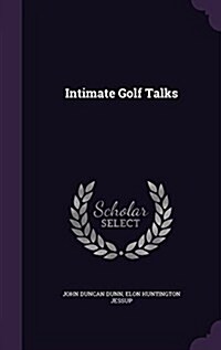 Intimate Golf Talks (Hardcover)
