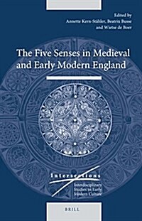 The Five Senses in Medieval and Early Modern England (Hardcover)