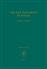 The Old Testament in Syriac According to the Peshiṭta Version, Part II Fasc. 1a. Job: Edited on Behalf of the International Organization for the (Paperback)