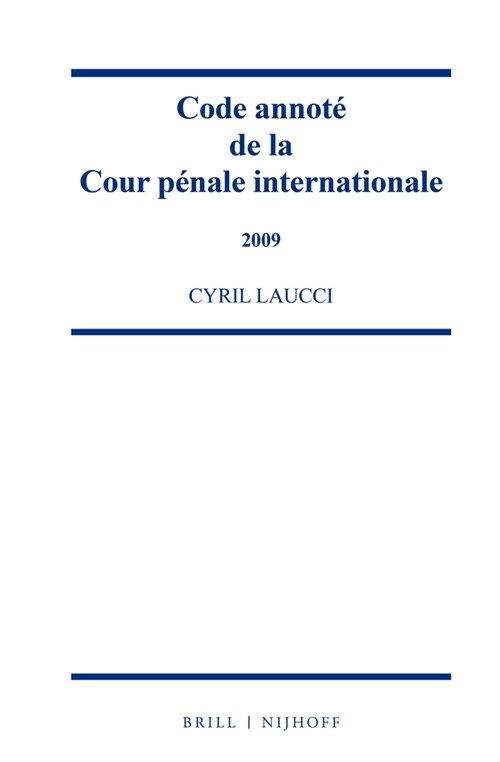 Code Annot?de la Cour P?ale Internationale, 2009 (Hardcover)