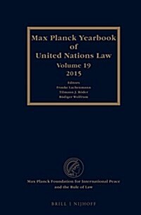 Max Planck Yearbook of United Nations Law, Volume 19 (2015) (Hardcover)