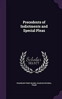 Precedents of Indictments and Special Pleas (Hardcover)