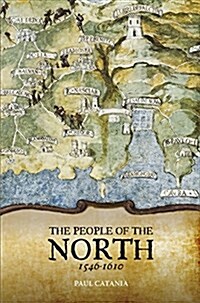The People of the North (1546-1610) (Hardcover)