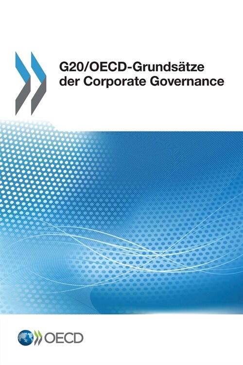 G20/OECD-Grunds?ze der Corporate Governance (Paperback)