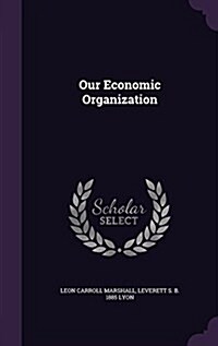 Our Economic Organization (Hardcover)