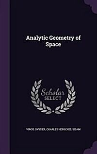 Analytic Geometry of Space (Hardcover)