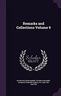 Remarks and Collections Volume 9 (Hardcover)