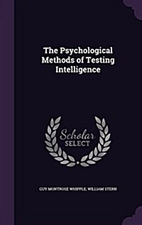 The Psychological Methods of Testing Intelligence (Hardcover)