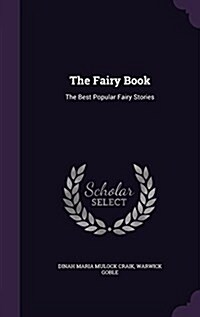 The Fairy Book: The Best Popular Fairy Stories (Hardcover)