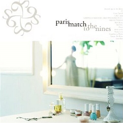 Paris match - to the nines 「10th Anniversary Edition」